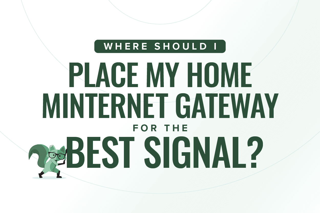 Where should I place my Home MINTernet gateway for the best signal?