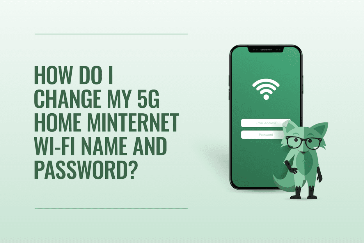 How do I change my 5G home internet wi-fi name and password?