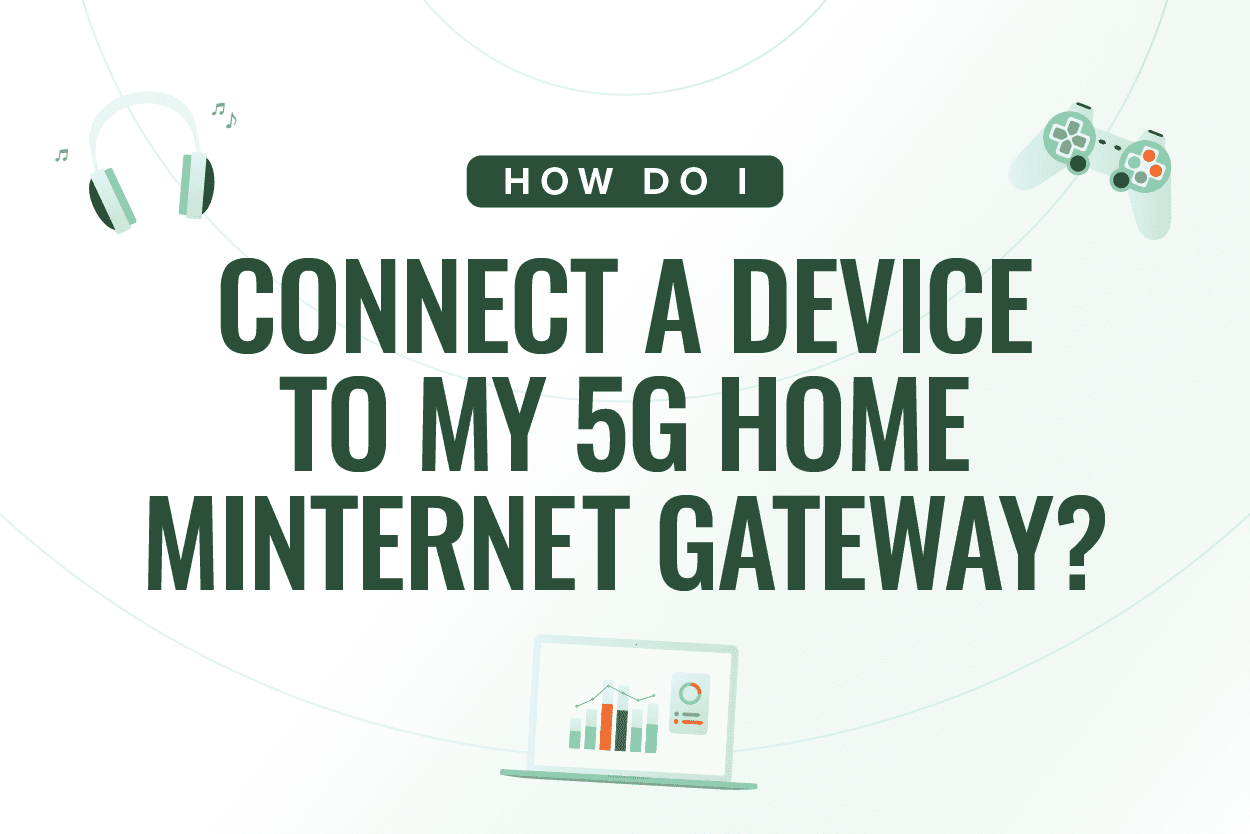How do I connect a device to my 5G Home MINTernet gateway?