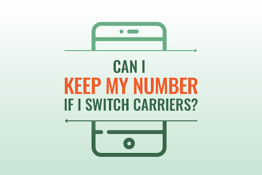 Can I keep my number if I switch carriers?